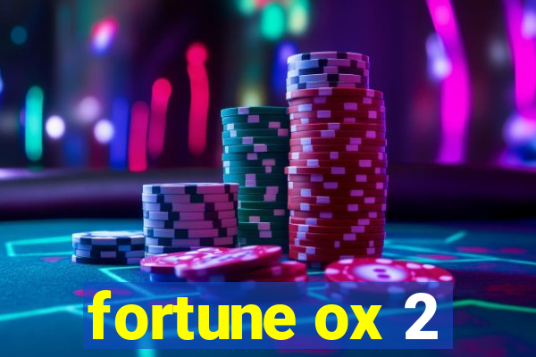 fortune ox 2